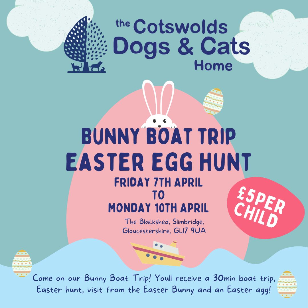 Bunny Boat Trip and Easter Egg Hunt - Cotswolds Dogs and Cats Home